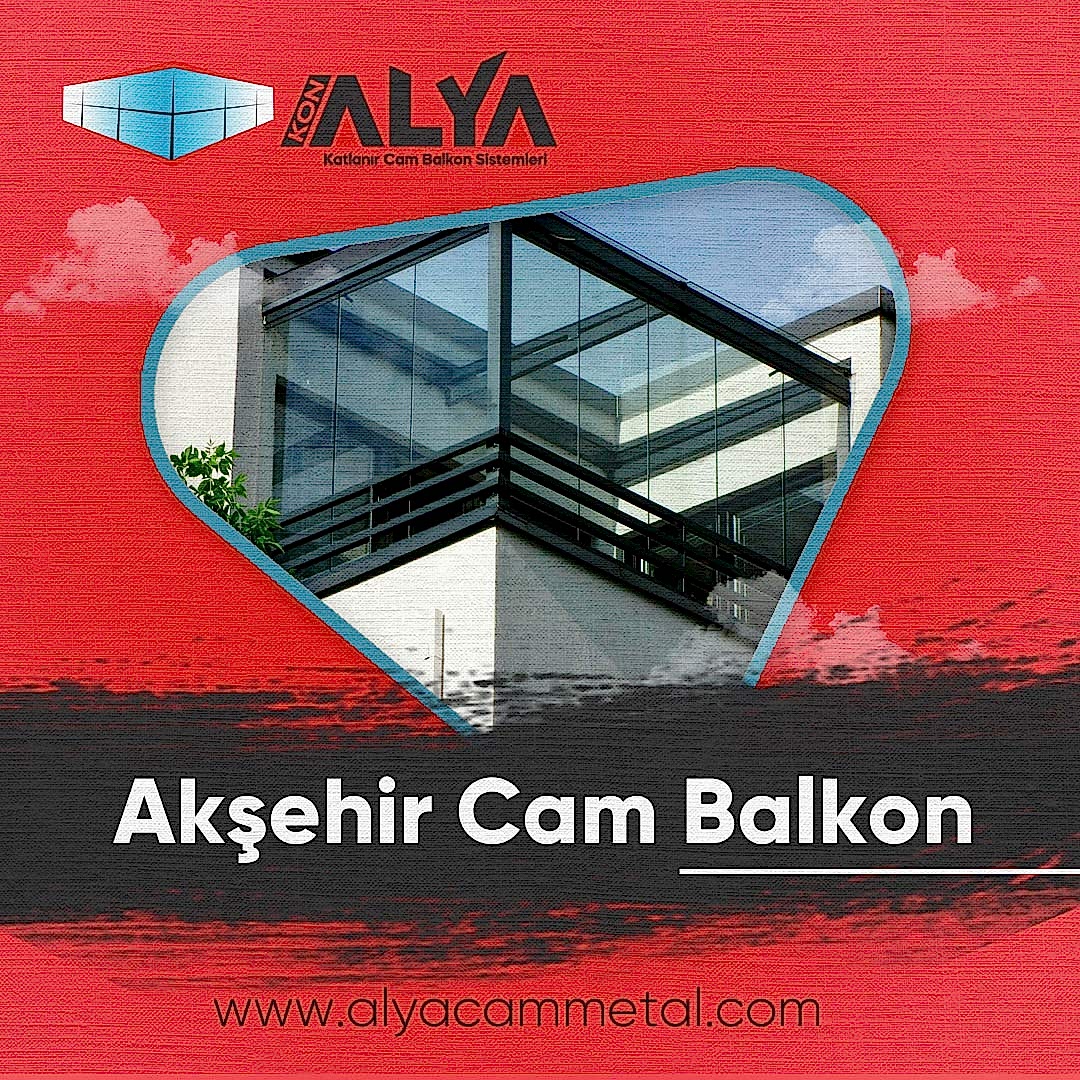 ALYA Cam Metal Sistemleri olarak, Konya’nın Akşehir ilçesinde cam balkon, alüminyum kapı, alüminyum pencere ve kış bahçesi sistemlerinde modern, estetik ve uzun ömürlü