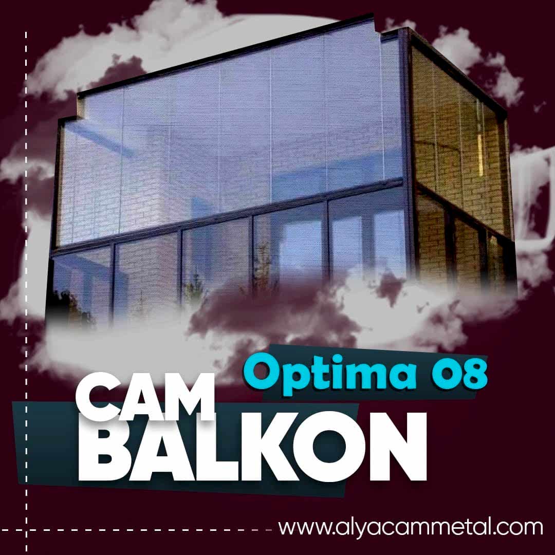 8MM KATLANIR CAM BALKON (OPTİMA 08) 
